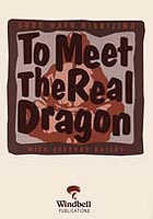 To meet the Real Dragon